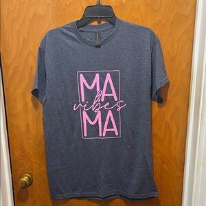 MAMA vibes Gildan shirt